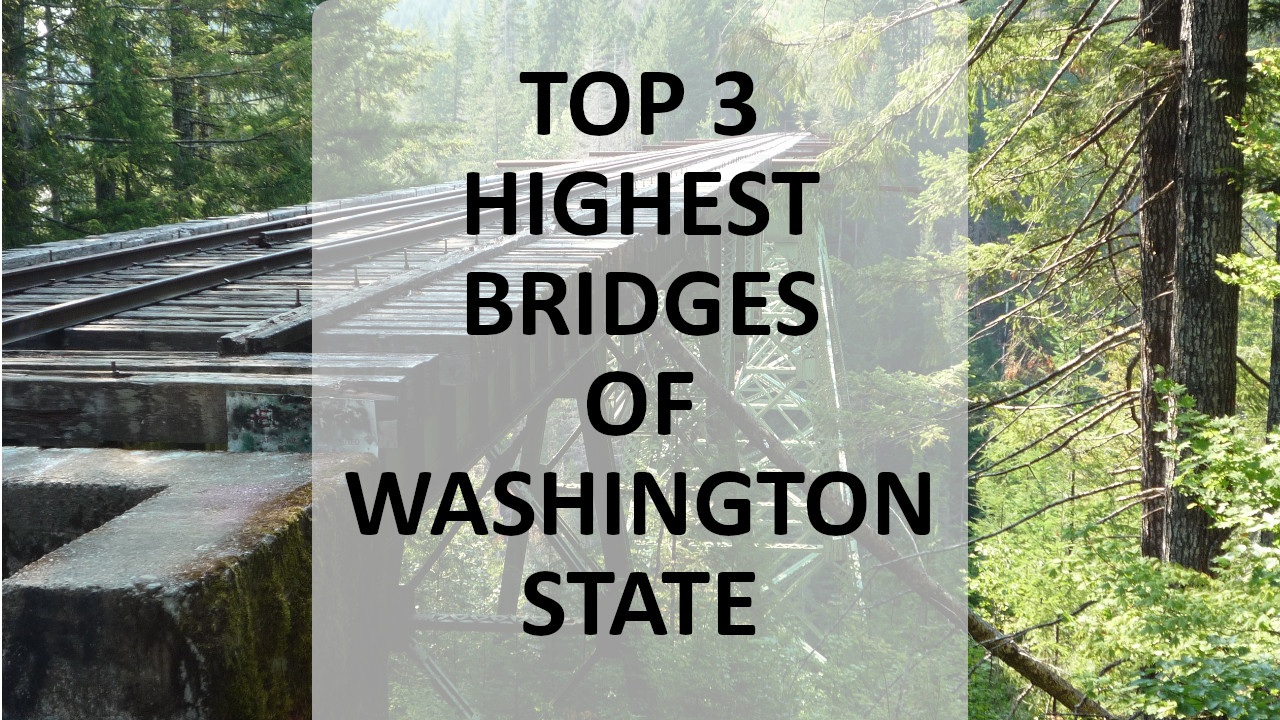 Tallest Bridges of Washington State - 10 Toes Travel